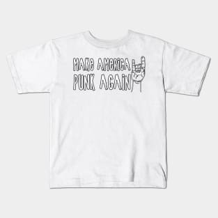 Make America Punk Again Kids T-Shirt